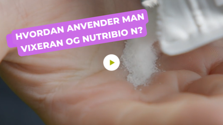 VIXERAN Video - Hvordan anvender du Vixeran og Nutribio N?